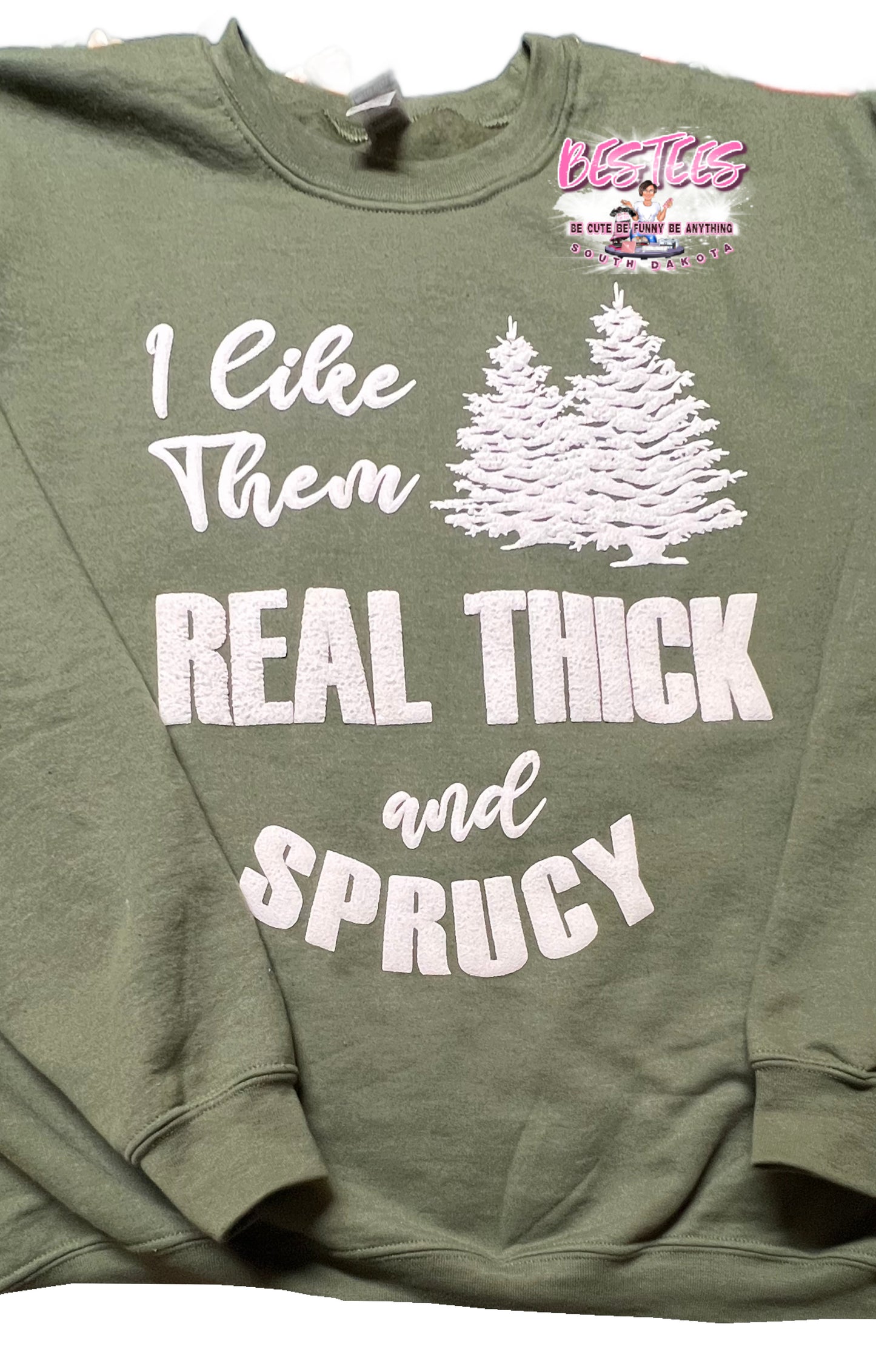 Thick and Sprucy